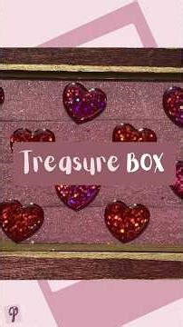 The making of the treasure Box