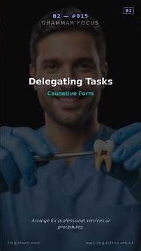 Daily Grammar Focus: Causative Form: Have/Get something done