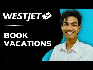 How to Book Vacations in Westjet