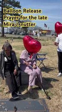 Balloon Release Prayer for the late Mira J. Nutter