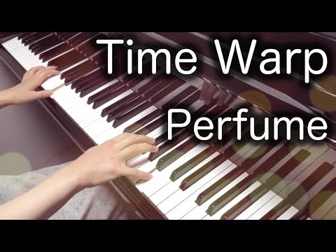 【 Perfume 】Time Warp【 Piano ピアノ 】