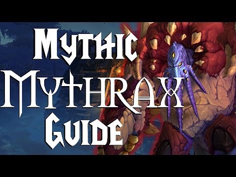 Mythrax Mythic - Guide | Uldir