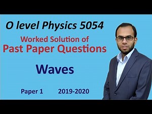 Waves | Worked Solution of Past Paper Questions 2019-2020 | O level Physics 5054