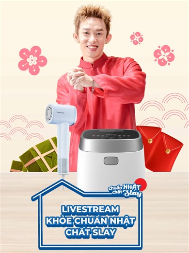 Livestream Khỏe Chuẩn Nhật Tết Slay Cùng Panasonic