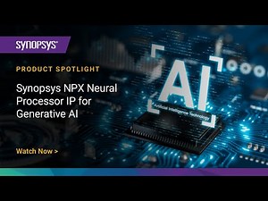 Synopsys NPX Neural Processor IP for Generative AI | Synopsys