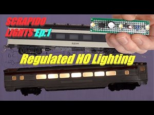 Scrapido Lights Ep.1: Regulated Lighting for HO Passenger Cars