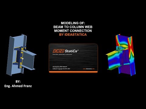 IDEASTATICA Conn Modeling 6 (Beam to Column web Moment Connections)