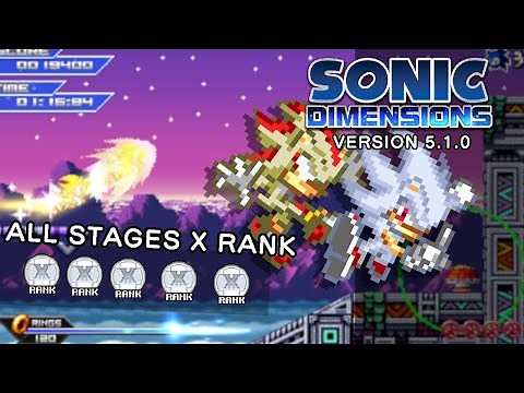 [Sonic Fan Games] Sonic Dimensions (Ver 5.1.0) - All Stages - X ranks!