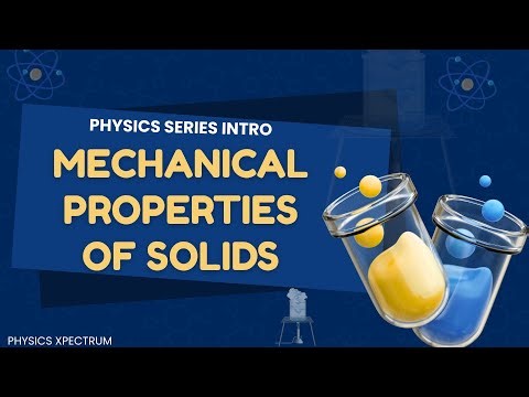 Watch: Understanding Mechanical Properties of Solids – Physics Series Intro