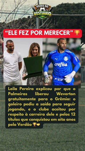 PALMEIRAS LIBERTA WEVERTON SEM CUSTO APÓS PEDIDO: "ELE NOS TROUXE 12 TÍTULOS, É O MINIMO"
