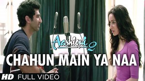 Chahun Main Ya Naa Full Video Song Aashiqui 2 | Aditya Roy Kapur, Shraddha Kapoor Chords - Chordify