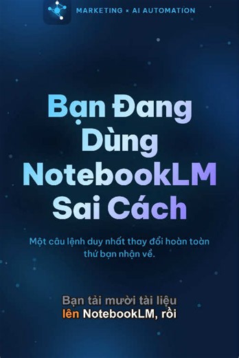 Biến NotebookLM thành hướng dẫn học tập toàn diện (mẫu prompt)