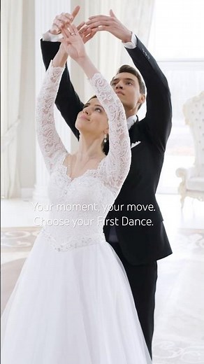 Your moment. Your Move. Choose Your First Dance.