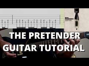 Foo Fighters - The Pretender - FULL Guitar Tutorial (with tabs)