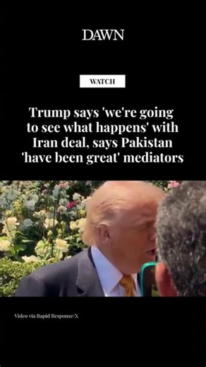 Trump says Pakistan 'have been great' mediators