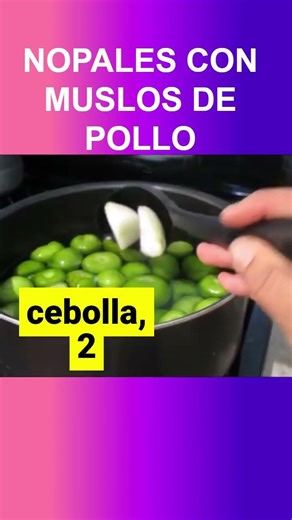 #NOPALES CON MUSLOS DE POLLO S #cocina