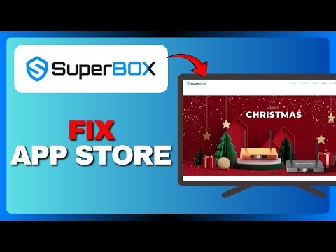 SuperBox S6 Ultra Missing App Store – How to Restore It & Fix App Issues (Full Guide) 2026!