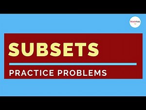 Practice Problems on Subsets | Subset or Element | Set Theory Simplified