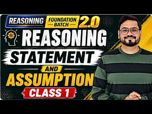 Statement and Assumption | कथन और मान्यता | Class 1| Reasoning Foundation Batch 2.0 | By Shubham Sir