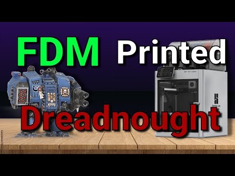 FDM printing a Dreadnought from Warhammer