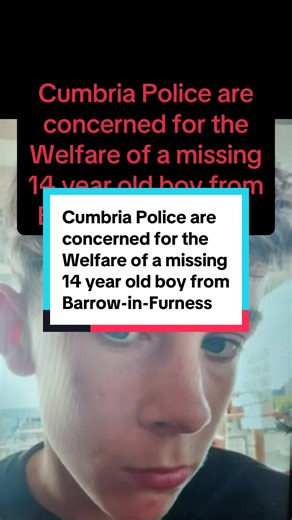Missing 14-Year-Old William Allonby in Barrow-in-Furness