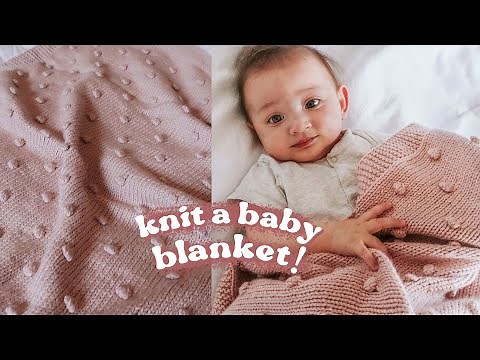 How to Knit a BABY BLANKET (with bobbles!)