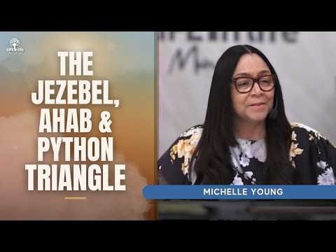 The Jezebel, Ahab & Python Triangle | LIFE in life Ministries