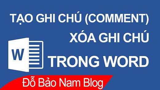 Cách tạo ghi chú trong Word & xóa ghi chú (comment) đơn giản
