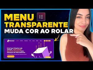 Como Deixar o MENU FIXO e TRANSPARENTE + Mudar de Cor ao Rolar a Página [com Elementor e Sem CSS]
