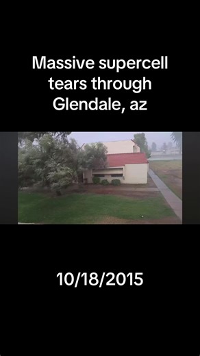 Massive Supercell Storm in Glendale, AZ