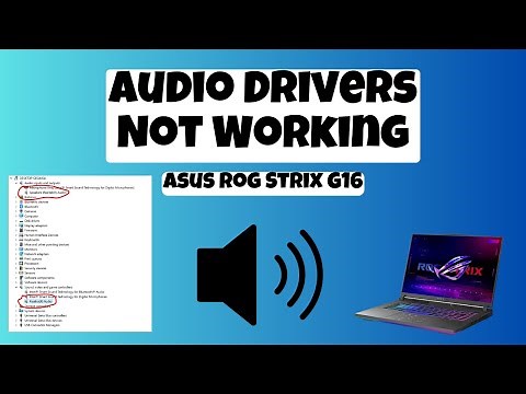 How to fix in Asus Rog Strix G16 Audio Drivers Not Working Issue