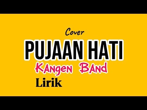 Pujaan Hati - Kangen Band ( Lirik ) Cover Mengapa kau tak membalas cintaku