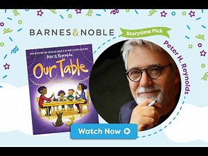 #BNStorytime: Peter H. Reynolds reads Our Table