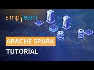 Apache Spark Tutorial | Spark Tutorial For Beginners | Apache Spark Training | Simplilearn