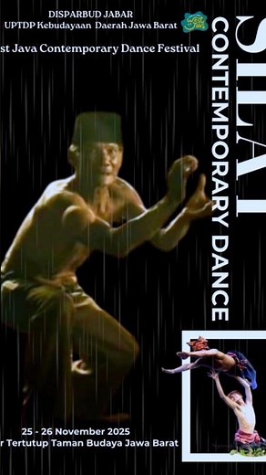 WEST JAVA CONTEMPORARY DANCE FESTIVAL_S I L A T_"Jejak Silat dalam Nafas Masa Kini"