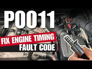 How to Test & Fix P0011 Intake Camshaft Position Timing Over Advanced Bank 1 | Engine Fault Code
