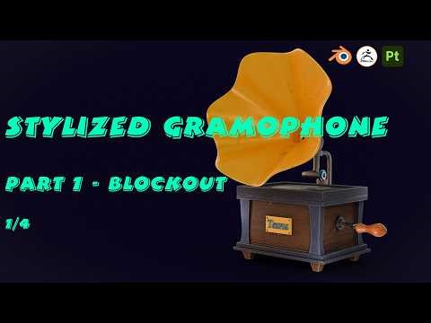 Stylized Gramophone in Blender | Part 1 Blockout