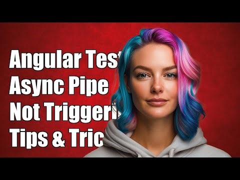 Angular Testing: Async Pipe Not Triggering Observable - Solutions & Tips