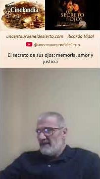 The Secret in Their Eyes: Memory, Love, and Justice