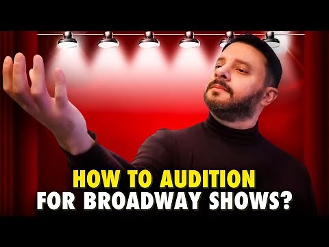 How to Audition for Broadway Shows