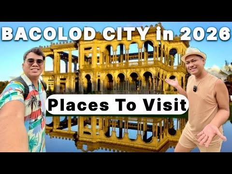 Bacolod City in 2026: Places To Visit
