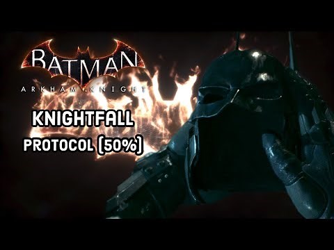 Batman Arkham Knight | Activate the Knightfall Protocol (50% Complete)