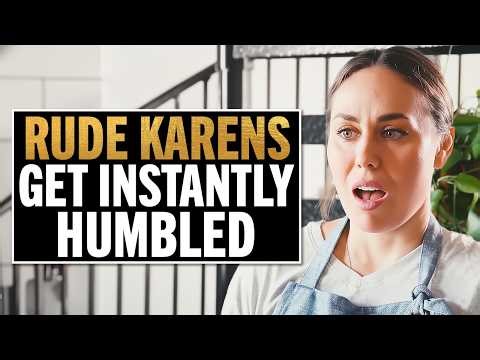 Karens Test the Wrong People Today