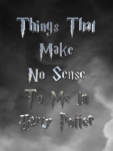 Things That Make No Sense To Me In Harry Potter #harrypotter #nosense #voldemort #ronweasley #hermionegranger