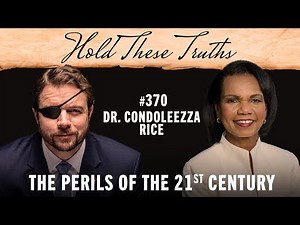 Dr. Condoleezza Rice on the Perils of the 21st Century