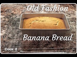 Old Fashion Banana Bread Recipe