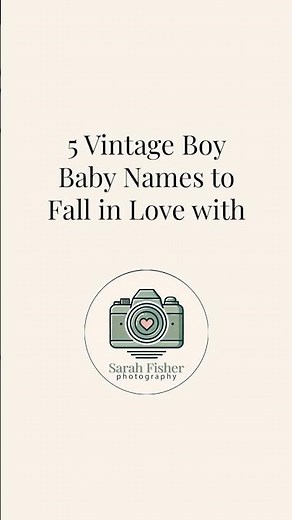 Vintage Revival Baby Boy Names | 5 Classic Choices Full of Strength & Character