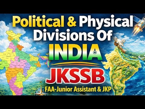 Political & Physical Divisions of INDIA MCQs Maha Marathon 🔥| One Shot for JKSSB FAA/JA