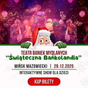 ✨ Interaktywne show dla dzieci! Teatr Baniek Mydlanych ze spektaklem „Świąteczna Bańkolandia” 🧑🏻‍🎄🫧🎄 📍 Mińsk Mazowiecki, Sala Koncertowa Miejskiej Szkoły Artystycznej I stopnia 🗓️ 29 grudnia 2025 🕓 12:00 oraz 17:00 W Bańkolandii nigdy nie spadł prawdziwy śnieg – aż dwoje uczniów magicznej szkoły postanawia stworzyć go z baniek mydlanych! ❄️ Gdy jednak ich plan zakłóca złe zwierciadło Mistrza Bulbulasa, tylko dzieci z widowni mogą pomóc uratować święta! ✨ Dla kogo jest ten spektakl? 👨‍👩