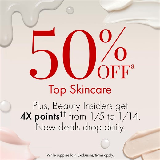 Kick off the year with an upgraded routine! New deals drop every day—in store and online. Ends 1/17. Exclusions/terms apply. | Sephora